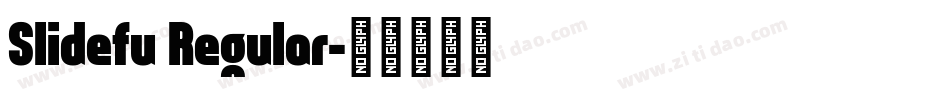 Slidefu Regular字体转换